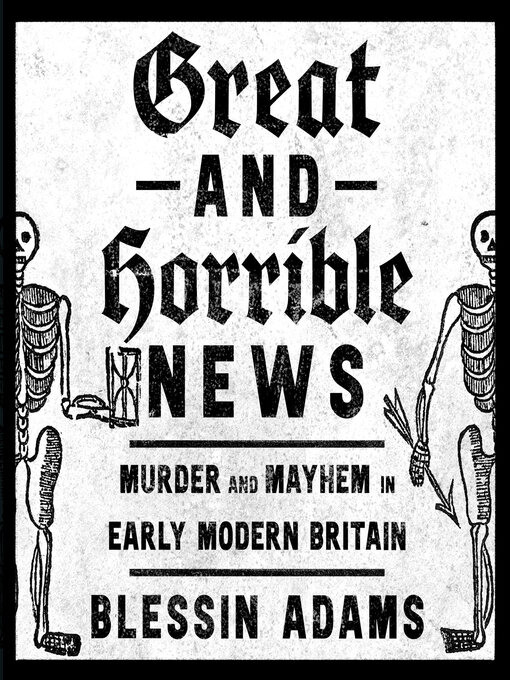 Title details for Great and Horrible News by Blessin Adams - Available